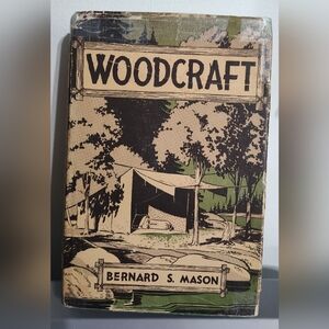 WOODCRAFT BY BERNARD S. MASON ILLUSTRATIONS BY F.H. KOCK‎ 1939 1ST EDITION DJ